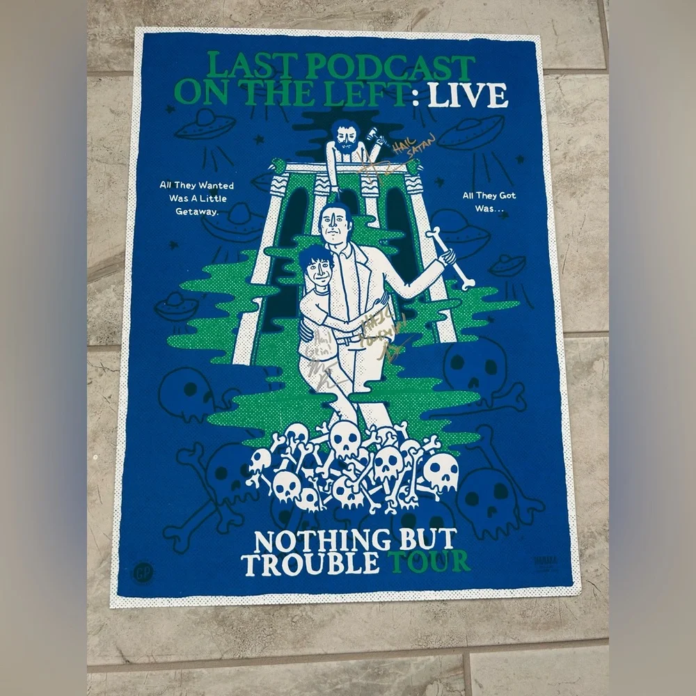Last Podcast on the Left Tour Poster 'Nothing But Trouble' Signed 18x24 - Picture 1 of 9